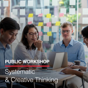 Public Workshop - Systematic and Creative Thinking Process