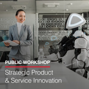 Public Workshop - Strategic Product & Service Innovation